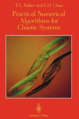 Practical Numerical Algorithms for Chaotic Systems (Softcover Reprint of the Original 1st 1989)