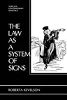 The Law as a System of Signs (Softcover Reprint of the Original 1st 1988)