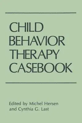 Child Behavior Therapy Casebook (Softcover Reprint of the Original 1st 1988)