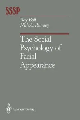 The Social Psychology of Facial Appearance (Softcover Reprint of the Original 1st 1988)