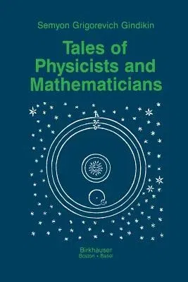 Tales of Physicists and Mathematicians (Softcover Reprint of the Original 1st 1988)