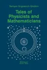 Tales of Physicists and Mathematicians (Softcover Reprint of the Original 1st 1988)