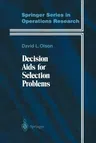 Decision AIDS for Selection Problems (Softcover Reprint of the Original 1st 1996)