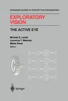 Exploratory Vision: The Active Eye (Softcover Reprint of the Original 1st 1996)