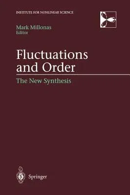 Fluctuations and Order: The New Synthesis (Softcover Reprint of the Original 1st 1996)