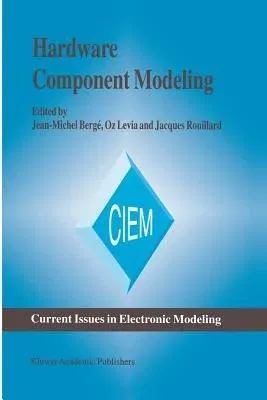 Hardware Component Modeling (Softcover Reprint of the Original 1st 1996)