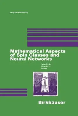 Mathematical Aspects of Spin Glasses and Neural Networks (1998)