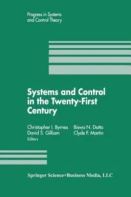 Systems and Control in the Twenty-First Century (Softcover Reprint of the Original 1st 1997)