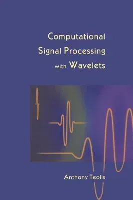 Computational Signal Processing with Wavelets (1998)