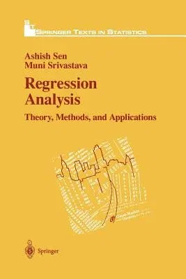 Regression Analysis: Theory, Methods, and Applications (Softcover Reprint of the Original 1st 1990)