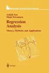 Regression Analysis: Theory, Methods, and Applications (Softcover Reprint of the Original 1st 1990)