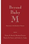 Beyond Baby M: Ethical Issues in New Reproductive Techniques (Softcover Reprint of the Original 1st 1990)