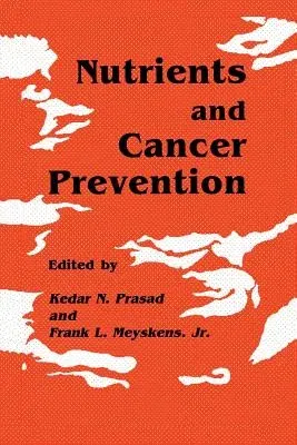 Nutrients and Cancer Prevention (Softcover Reprint of the Original 1st 1990)