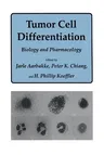 Tumor Cell Differentiation: Biology and Pharmacology (1987)