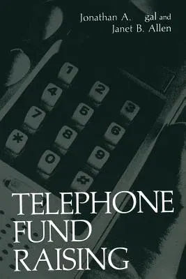 Telephone Fund Raising (Softcover Reprint of the Original 1st 1987)