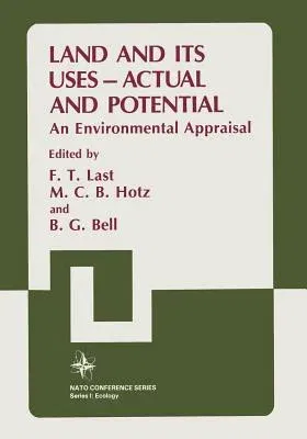 Land and Its Uses -- Actual and Potential: An Environmental Appraisal (Softcover Reprint of the Original 1st 1986)