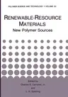 Renewable-Resource Materials: New Polymer Sources (Softcover Reprint of the Original 1st 1986)