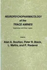 Neuropsychopharmacology of the Trace Amines: Experimental and Clinical Aspects (1985)