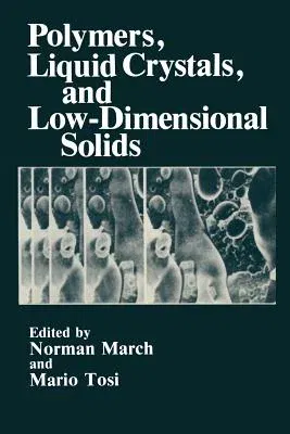 Polymers, Liquid Crystals, and Low-Dimensional Solids (1984)