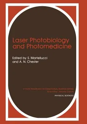 Laser Photobiology and Photomedicine (Softcover Reprint of the Original 1st 1985)