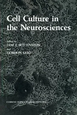 Cell Culture in the Neurosciences (Softcover Reprint of the Original 1st 1985)