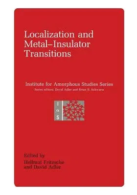 Localization and Metal-Insulator Transitions (Softcover Reprint of the Original 1st 1985)