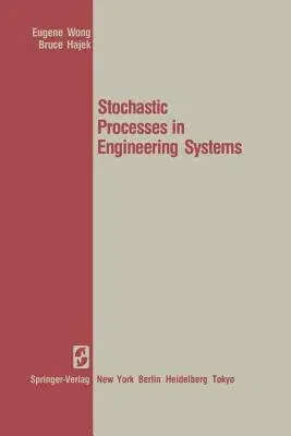 Stochastic Processes in Engineering Systems (1985. Softcover Reprint of the Original 2nd 1985)