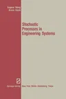 Stochastic Processes in Engineering Systems (1985. Softcover Reprint of the Original 2nd 1985)