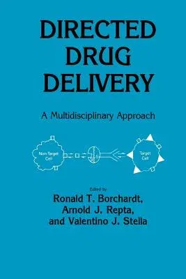 Directed Drug Delivery: A Multidisciplinary Problem (Softcover Reprint of the Original 1st 1985)