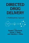 Directed Drug Delivery: A Multidisciplinary Problem (Softcover Reprint of the Original 1st 1985)