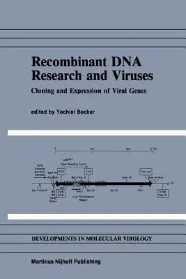 Recombinant DNA Research and Viruses: Cloning and Expression of Viral Genes (Softcover Reprint of the Original 1st 1985)