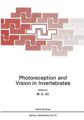 Photoreception and Vision in Invertebrates (Softcover Reprint of the Original 1st 1984)