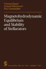 Magnetohydrodynamic Equilibrium and Stability of Stellarators (Softcover Reprint of the Original 1st 1984)