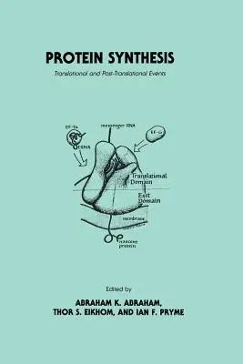 Protein Synthesis: Translational and Post-Translational Events (1983)