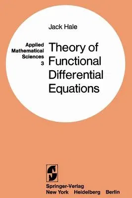 Theory of Functional Differential Equations (1977. Softcover Reprint of the Original 2nd 1977)