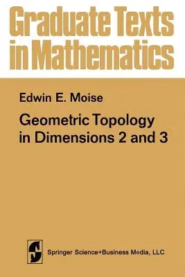 Geometric Topology in Dimensions 2 and 3 (Softcover Reprint of the Original 1st 1977)