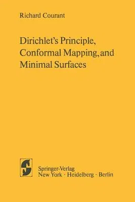 Dirichlet's Principle, Conformal Mapping, and Minimal Surfaces (1950)