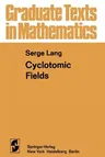 Cyclotomic Fields (Softcover Reprint of the Original 1st 1978)