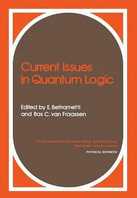 Current Issues in Quantum Logic (Softcover Reprint of the Original 1st 1981)