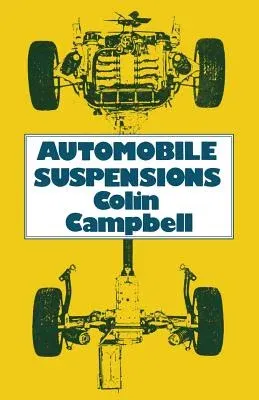 Automobile Suspensions (Softcover Reprint of the Original 1st 1981)