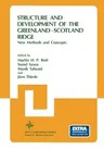 Structure and Development of the Greenland-Scotland Ridge: New Methods and Concepts (Softcover Reprint of the Original 1st 1983)