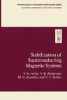 Stabilization of Superconducting Magnetic Systems (Softcover Reprint of the Original 1st 1977)