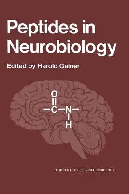 Peptides in Neurobiology (Softcover Reprint of the Original 1st 1977)