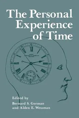 The Personal Experience of Time (Softcover Reprint of the Original 1st 1977)