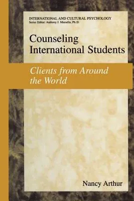 Counseling International Students: Clients from Around the World (Softcover Reprint of the Original 1st 2004)