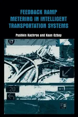 Feedback Ramp Metering in Intelligent Transportation Systems (2003)