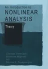 An Introduction to Nonlinear Analysis: Theory (Softcover Reprint of the Original 1st 2003)