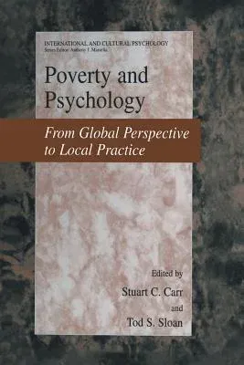 Poverty and Psychology: From Global Perspective to Local Practice (Softcover Reprint of the Original 1st 2003)