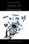 Mobile IP: Present State and Future (Softcover Reprint of the Original 1st 2003)