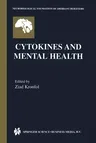 Cytokines and Mental Health (Softcover Reprint of the Original 1st 2003)